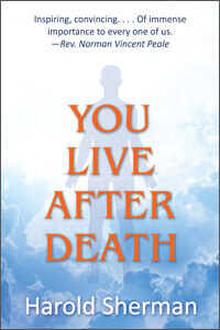 You Live After Death by Harold Sherman