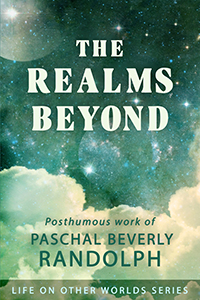 The Realms Beyond by Paschal Beverly Randolph